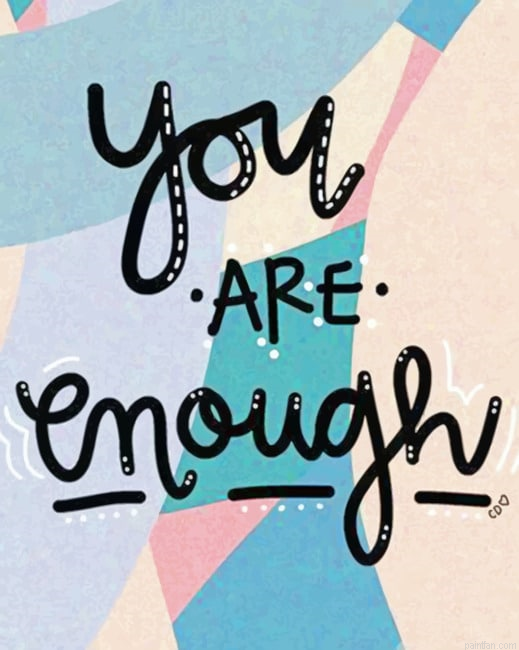 You Are Enough Quotes Paint By Numbers.png